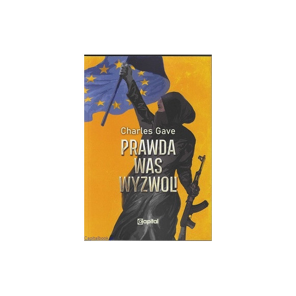 Prawda was wyzwoli - Charles Gave