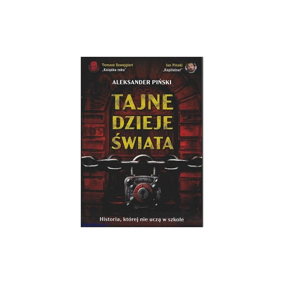 Tajne dzieje świata. Historia której nie uczą w szkole - Aleksander Piński