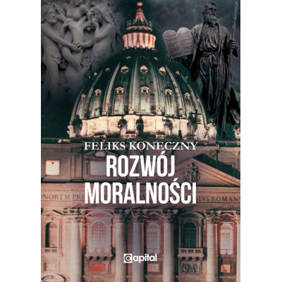 Rozwój moralności - Feliks Koneczny