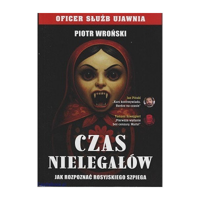 Czas nielegałów. Bez Cenzury - Piotr Wroński
