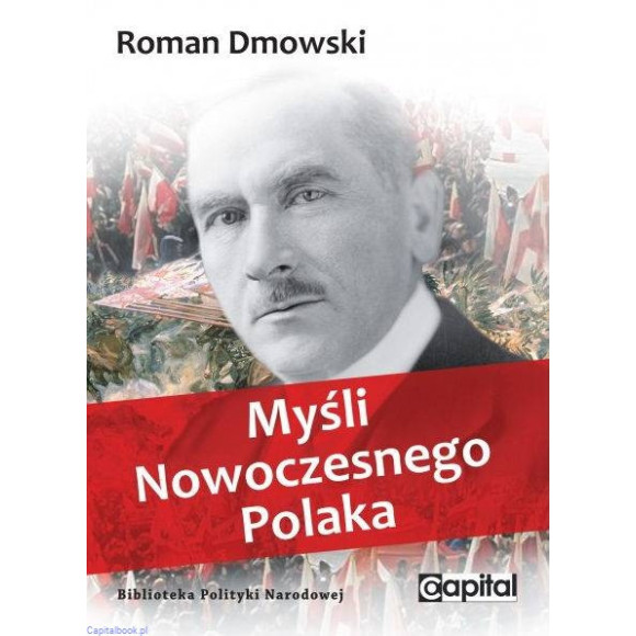 Myśli nowoczesnego Polaka - Roman Dmowski