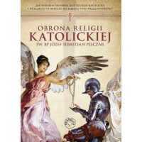 Św. Józef Sebastian Pelczar - Obrona religii katolickiej