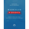 Marksizm w edukacji - Dariusz Rozwadowski
