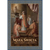Msza Święta i Tajemnice Życia Zbawiciela - Ks. Józef Mrozowski