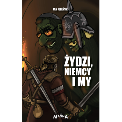 Żydzi, Niemcy i My – Jan Jeleński