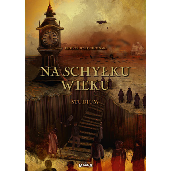Na schyłku wieku. Studium – Teodor Jeske-Choiński