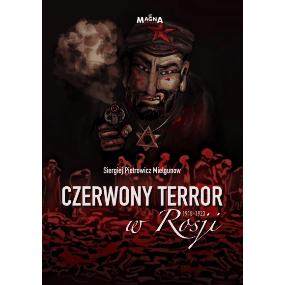 Czerwony Terror w Rosji 1918-1923 - Siergiej Mielgunow