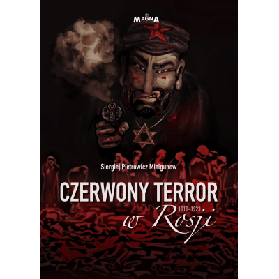 Czerwony Terror w Rosji 1918-1923 - Siergiej Mielgunow