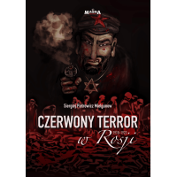 Czerwony Terror w Rosji 1918-1923 - Siergiej Mielgunow