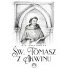 Święty Tomasz z Akwinu - G. K. Chesterton