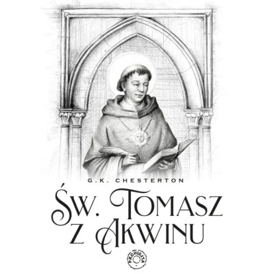Święty Tomasz z Akwinu - G. K. Chesterton