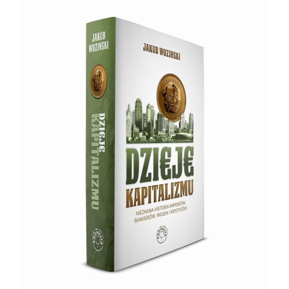 Dzieje kapitalizmu - Jakub Wozinski