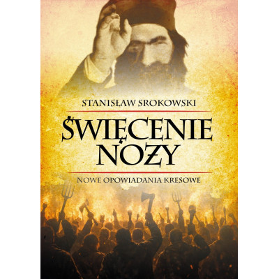 Święcenie noży. Nowe opowiadania kresowe - Stanisław Srokowski