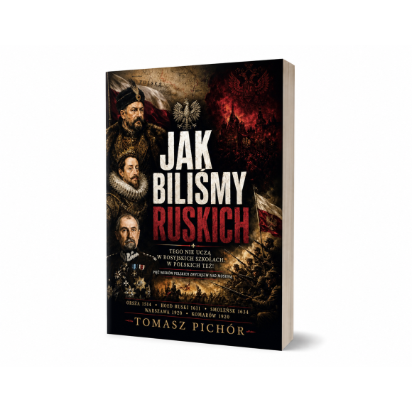 Jak biliśmy Ruskich - Tomasz Pichór