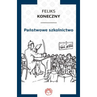 Feliks Koneczny - Państwowe szkolnictwo