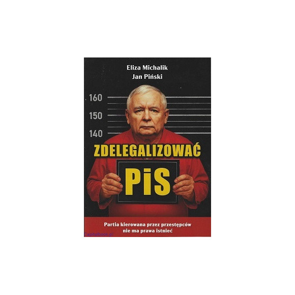 Zdelegalizować PiS - Eliza Michalik, Jan Piński