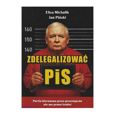 Zdelegalizować PiS - Eliza Michalik, Jan Piński