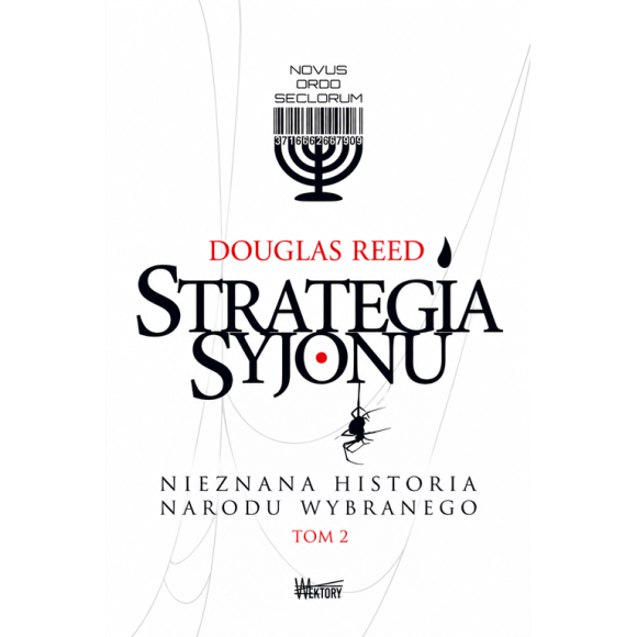 Strategia Syjonu Nieznana historia narodu wybranego Tom II