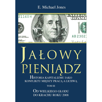 Jałowy pieniądz Tom III