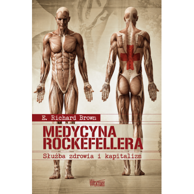 Medycyna Rockefellera. Służba zdrowia i kapitalizm