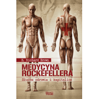 Medycyna Rockefellera. Służba zdrowia i kapitalizm