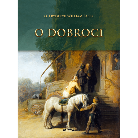 O dobroci – o. Fryderyk William Faber