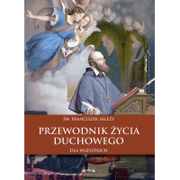 Przewodnik życia duchowego – św. Franciszek Salezy