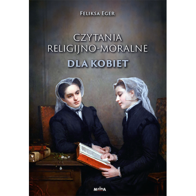 Czytania religijno-moralne dla kobiet – F. Eger