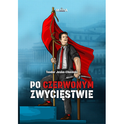 Po czerwonym zwycięstwie – Teodor Jeske-Choiński
