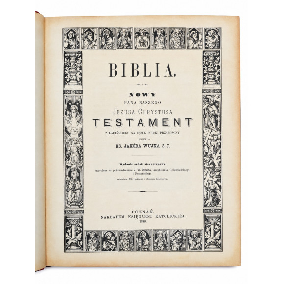 Biblia Nowy Testament Ks. Jakób Wujek ozdobione 200 rycinami reprint 1888 r.