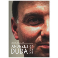 Andrzej Duda - biografia prawdziwa - Jerzy Robert Nowak
