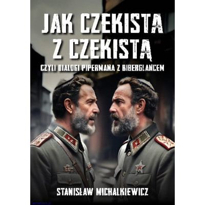 Jak czekista z czekistą - Stanisław Michalkiewicz